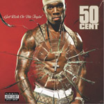 50 Cent - Get Rich Or Die Tryin'