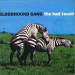 Bloodhound Gang - The Bad Touch