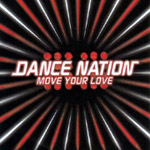 Dance Nation - Move Your Love