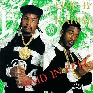 Eric B. & Rakim - Paid In Full