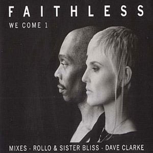 Faithless - We Come 1