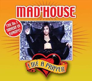 Mad'House - Like A Prayer (CD Single)