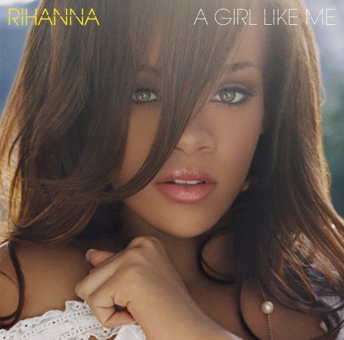 rihanna pictures. Rihanna - A Girl Like Me