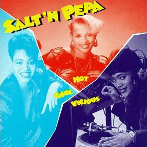 Salt 'N' Pepa - Hot, Cool & Vicious